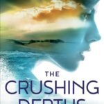 The Crushing Depths By Dani Pettrey