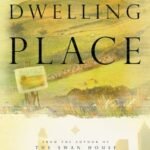 The Dwelling Place By Elizabeth Musser