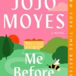 Me Before You  By Jojo Moyes
