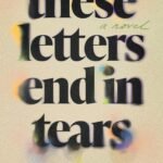 These Letters End in Tears  By Musih Tedji Xaviere
