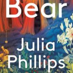 Bear By Julia Phillips
