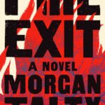 Fire Exit  By Morgan Talty