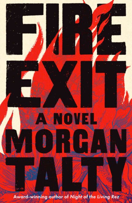 Fire Exit  By Morgan Talty