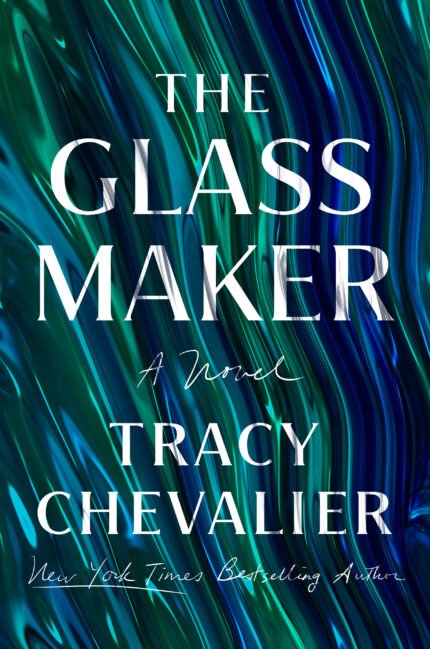 The Glassmaker By Tracy Chevalier