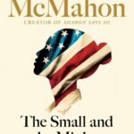 The Small and the Mighty By Sharon McMahon