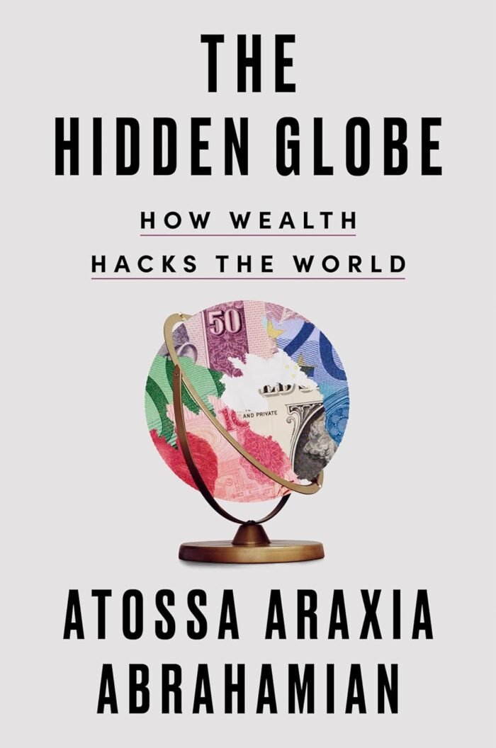The Hidden Globe  By Atossa Araxia Abrahamian - Image 1