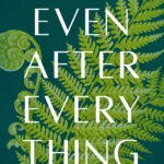 Even After Everything By Stephanie Duncan Smith