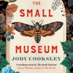 The Small Museum  By Jody Cooksley