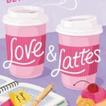 Love & Lattes By Beth Reekles
