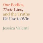 Abortion By Jessica Valenti