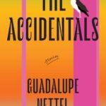 The Accidentals By Guadalupe Nettel