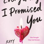 Everything I Promised You By Katy Upperman