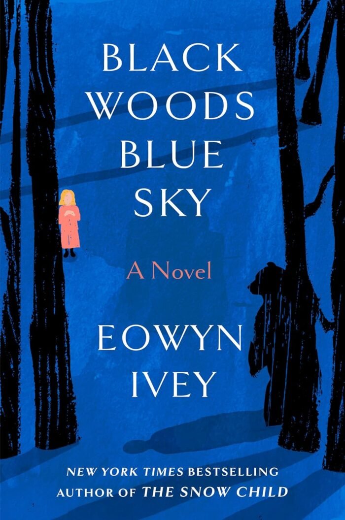 Black Woods Blue Sky By Eowyn Ivey - Image 1