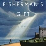 The Fisherman's Gift By Julia R. Kelly