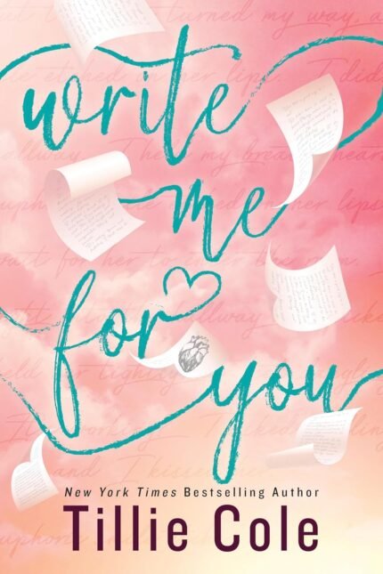 Write Me for You  By Tillie Cole