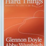 We Can Do Hard Things By Glennon Doyle
