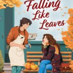 Falling Like Leaves  By Misty Wilson