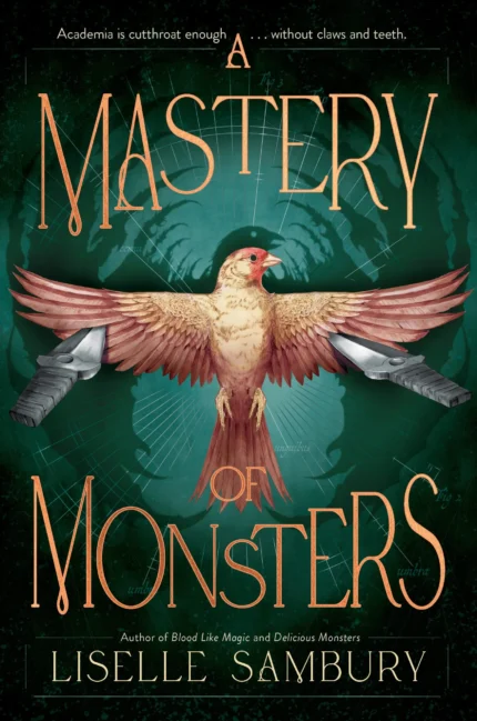A Mastery of Monsters By Liselle Sambury