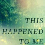 This Happened to Me: A Reckoning  By Kate Price
