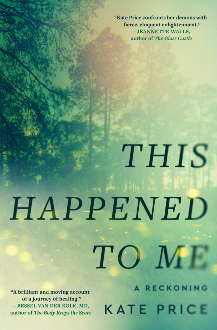 This Happened to Me: A Reckoning  By Kate Price - Image 1