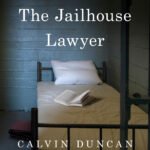 The Jailhouse Lawyer By Calvin Duncan