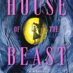 House of the Beast  By Michelle Wong