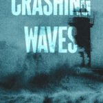 Crashing Waves  By Kelsey Kingsley