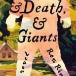 Life, and Death, and Giants By Ron Rindo