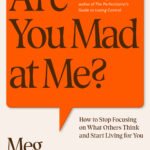 Are You Mad at Me? By Meg Josephson