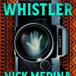 The Whistler By Nick Medina