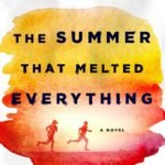 The Summer that Melted Everything By Tiffany McDaniel