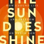 The Sun Does Shine By Anthony Ray Hinton