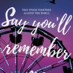 Say You'll Remember Me  By Katie McGarry