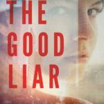 The Good Liar  By Catherine McKenzie