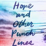 Hope and Other Punchlines By Julie Buxbaum