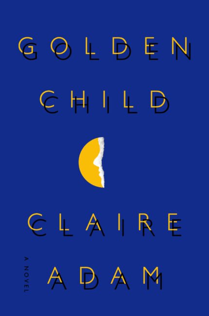Golden Child  By Claire Adam