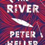 The River  By Peter Heller