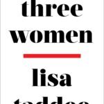 Three Women  By Lisa Taddeo