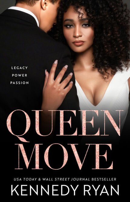 Queen Move  By  Kennedy Ryan