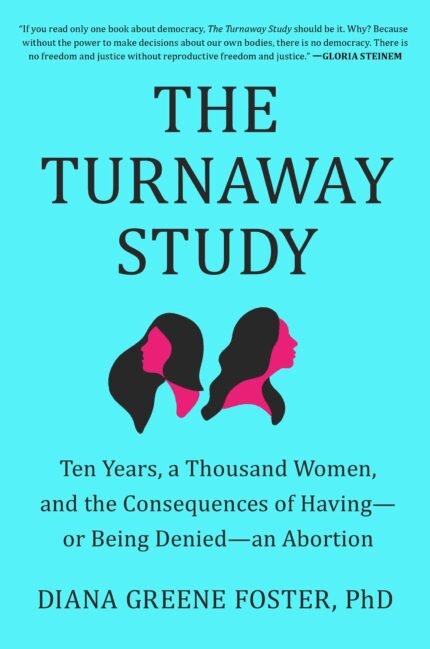 The Turnaway Study By Diana Greene Foster
