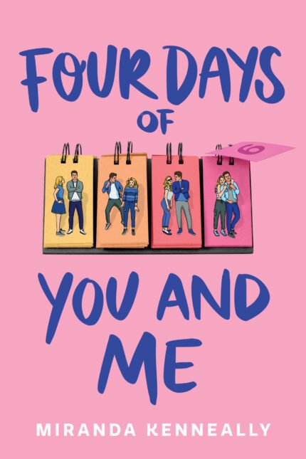 Four Days of You and Me By  Miranda Kenneally