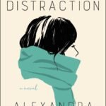 Days of Distraction  By Alexandra Chang