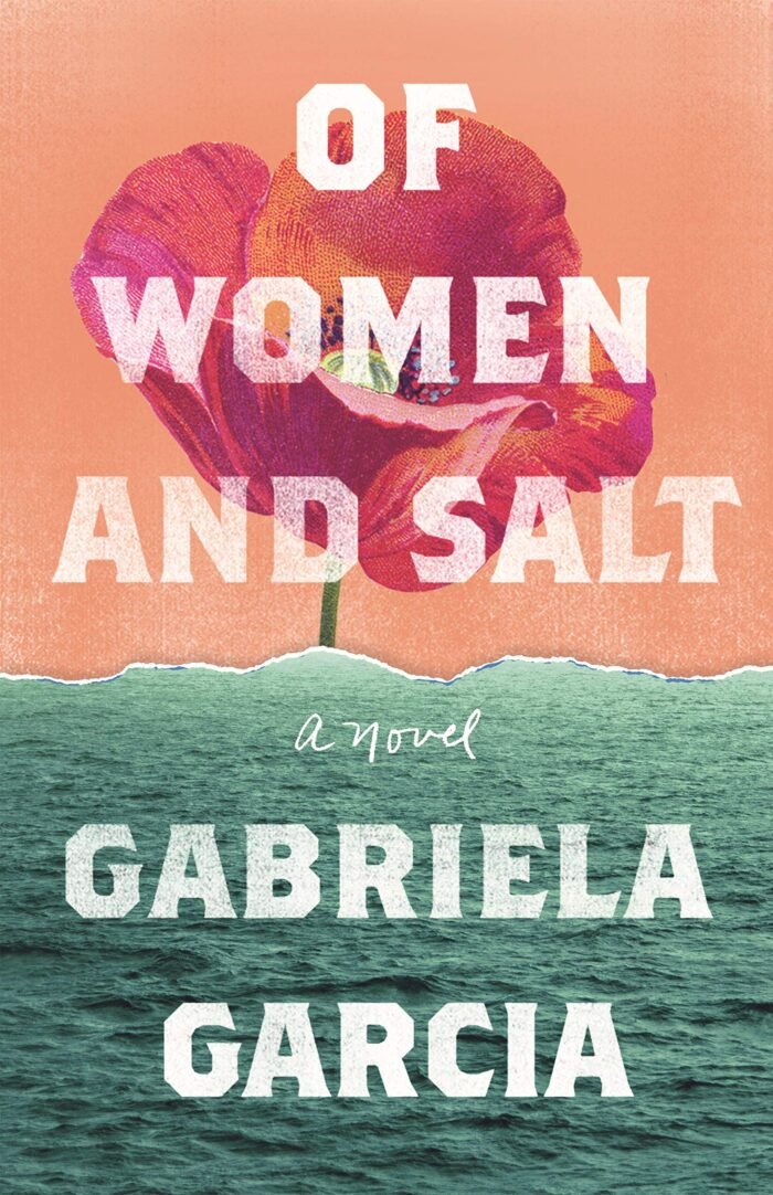 Of Women and Salt  By Gabriela Garcia - Image 1