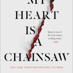 My Heart Is a Chainsaw  By Stephen Graham Jones
