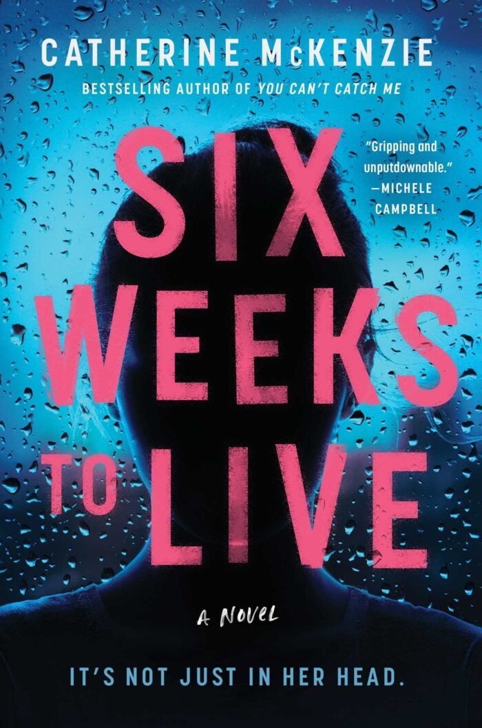 Six Weeks to Live  By Catherine McKenzie - Image 1