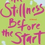 The Stillness Before the Start  By Jennifer Ann Shore