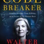 The Code Breaker By Walter Isaacson