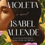 Violeta By Isabel Allende