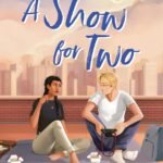 A Show for Two  By Tashie Bhuiyan