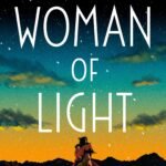 Woman of Light  By Kali Fajardo-Anstine
